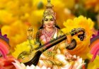 जानिए, बसंत पंचमी के पावन पर्व पर विद्या की देवी सरस्वती का कैसे करें पूजन कि विद्यार्थियों की संपूर्ण मनोकामनाएं हो जाएं पूर्ण?