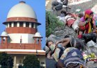 सर्वोच्च अदालत बड़ा आदेश, कहा-केंद्र और राज्य  सरकारें 15 दिन में प्रवासी मजदूरों को भेजें उनके घर,दर्ज मुकदमे लें वापस, पहचान के लिए करें सूची तैयार और रोजगार के लिए बनाएं योजनाएं