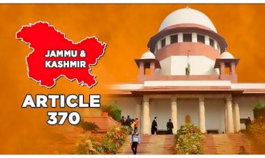 सुप्रीम कोर्ट का Article-370 पर बड़ा फैसला,मामले को बड़ी बेंच के पास भेजने से किया इंकार, कहा- पांच सदस्यीय बेंच ही करेगी सुनवाई